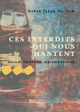 Sadik Jalal Azm - Ces interdits qui nous hantent - Islam, censure, orientalisme.