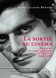 Marie-Claude Bénard - La sortie au cinéma - Palaces et ciné-jardins d'Egypte, 1930-1980.