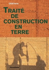 Hubert Guillaud et Hugo Houben - Traité de construction en terre.