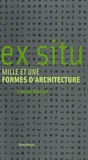 François Blanciak - Ex situ - Mille et une formes d'architecture.