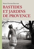 Nerte Fustier-Dautier - Bastides et jardins de Provence.