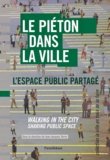 Jean-Jacques Terrin - Le piéton dans la ville - L'espace public partagé.