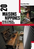 Isabelle Berthet-Bondet - 20 maisons nippones - Un art d'habiter les petits espaces.