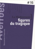 Thierry Fabre - La Méditerranée, figures du tragique.