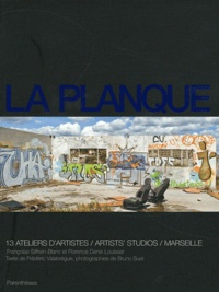 Frédéric Valabrègue et Bruno Suet - La planque - 13 ateliers d'artistes/Artist's Studios/Marseille.