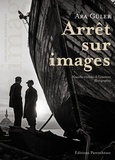 Ara Güler - Arrêt sur images.