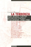 Cristiana Mazzoni - La Tendenza - Une avant-garde italienne, 1950-1980.