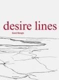 David Mangin - Desire lines.