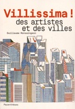 Guillaume Monsaingeon - Villissima ! - Des artistes et des villes.