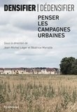 Jean-Michel Léger et Béatrice Mariolle - Densifier/dédensifier - Penser les campagnes urbaines.
