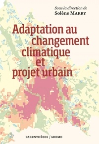 Solène Marry - Adaptation au changement climatique et projet urbain.