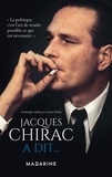 Laurent Pfaadt - Jacques Chirac a dit....