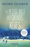 Fredrik Backman - La petite ville des grands rêves.