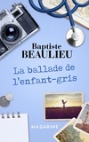 Baptiste Beaulieu - La ballade de l'enfant-gris.