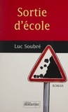 Luc Soubré - Sortie D'Ecole.