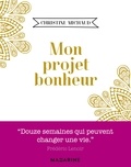 Christine Michaud - Mon projet bonheur.