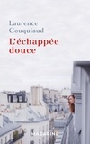 Laurence Couquiaud - L'échappée douce.