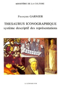 François Garnier - Thesaurus iconographique - Système descriptif des représentations.