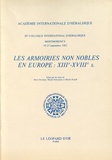 Hervé Pinoteau et Michel Pastoureau - Les armoiries non nobles en Europe : XIIIe-XVIIIe s - IIIe colloque international d'héraldique, Montmorency, 19-23 septembre 1983.