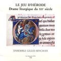 Gilles Binchois - Le Jeu d'Hérode - Drame liturgique du XIIe siècle.