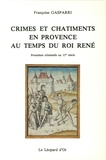 Françoise Gasparri - Crimes et châtiments en Provence au temps du roi René - Procédure criminelle au 15e siècle.