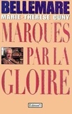Marie-Thérèse Cuny et Pierre Bellemare - Marques Par La Gloire.