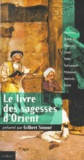Gilbert Sinoué - Le livre des sagesses d'Orient.