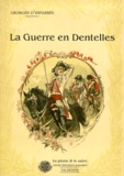 Georges d' Esparbès - La guerre en dentelles.