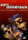 Gilbert Mari - Mines et minéraux de la Provence cristalline.