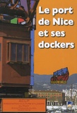  ACLP - Le port de Nice et ses dockers - Histoire - Témoignages - Souvenirs - Photos - Archives - Presse.