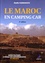 Emile Verhooste - Le Maroc en camping car - Guide pratique à l'usage des automobilistes.