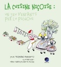 Julie Tropeano-Benvenuto et Marie-Thérèse Pulvénis de Séligny - La cuisine niçoise : un jeu d'enfants per lu pichoui.