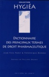 Jean-Yves Pabst et Frédérique Berrod - Dictionnaire des principaux termes de droit pharmaceutique.
