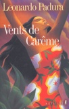 Leonardo Padura - Vents de Carême.