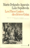 Luis Sepulveda et Mario Delgado-Aparain - Les Pires Contes des frères Grim.