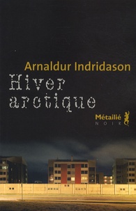 Arnaldur Indridason - Hiver Arctique.