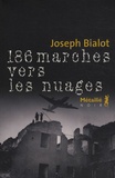 Joseph Bialot - 186 marches vers les nuages.