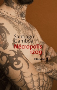 Santiago Gamboa - Nécropolis 1209.
