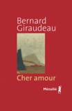 Bernard Giraudeau - Cher amour.