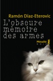 Ramon Diaz-Eterovic - L'obscure mémoire des armes.