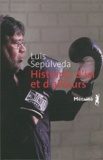 Luis Sepulveda - Histoires d'ici et d'ailleurs.