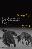 Olivier Truc - Le dernier lapon.