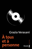 Grazia Verasani - A tous et à personne.