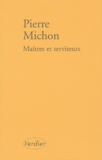 Pierre Michon - Maitres Et Serviteurs.