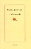 Camilo José Cela - L'Aficionado.