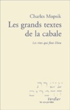 Charles Mopsik - Les Grands Textes De La Cabale. Les Rites Qui Font Dieu.
