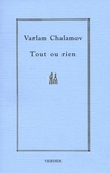 Varlam Chalamov - Tout ou rien - Cahier 1 : L'écriture.