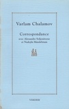 Varlam Chalamov - Correspondance avec A. Soljenistsyne.