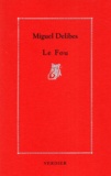 Miguel Delibes - Le fou.