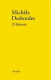 Michèle Desbordes - L'Habituee.